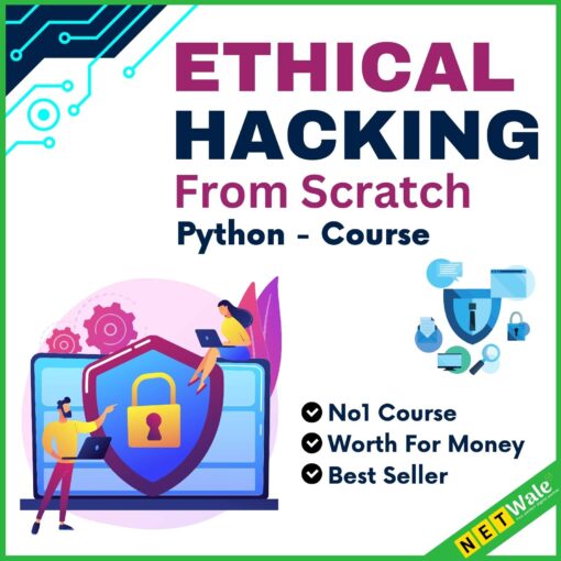 Ethical Hacking From Scratch Python - Course