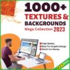 1000+ Textures & Backgrounds Mega Collection