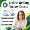 Article Writing Mastery Course