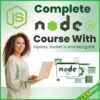 Complete NodeJS Course With Express, Socket io & MongoDB