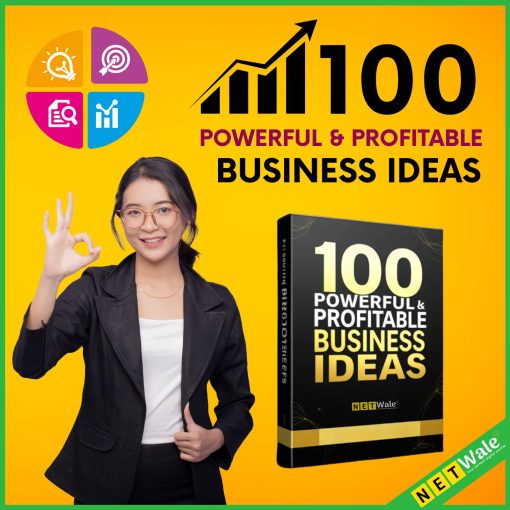 100 Powerful & Profitable Business Ideas