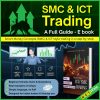 SMC & ICT Trading : A Full Guide - E book
