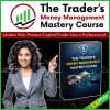 The Trader’s Money Management Mastery Course