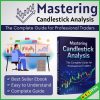 Mastering Candlestick Analysis : The Complete Guide for Professional Traders